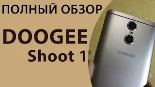 Полный обзор DOOGEE Shoot 1 - с моим телефоном что-то не так