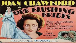 Joan Crawford | Our Blushing Brides | Full Movie