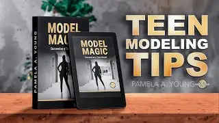 MODEL MAGIC: Teen Modeling Tips | The Young Agency