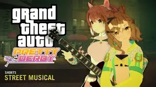 Grand Theft Auto: Pretty Derby (Shorts) - Beginning of New Musical