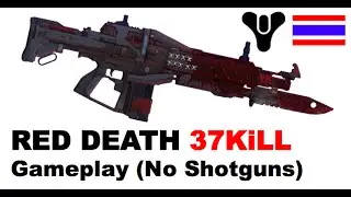 37 Kills - Red Death after patch 1.1.1 gameplay | Destiny PVP Gameplay