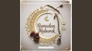 Ramadan Mubarak Track 4 (Muslim Prayer MIX)