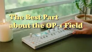 Why I was excited for the OP-1 Field | First Jam on original OP-1