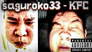 saguroko33 - KFC (Official Video)