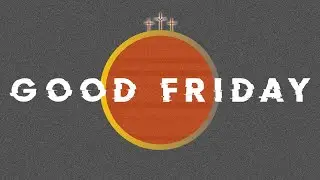 Good Friday Message