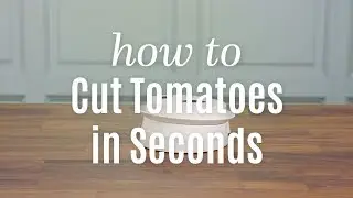 How to Cut Tomatoes in Seconds | Pampered Chef