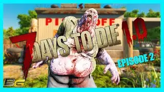 Powering Through T1s - 7 Days to Die - 1.0 - Dead State -  EP2