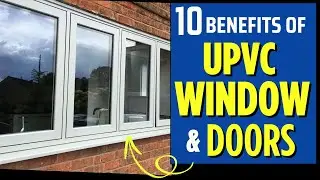 10 Benefits of UPVC Windows | Prominance UPVC Windows | Home Decor UPVC Windows & Doors