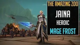 JAINA HEROIC - 1st Rank Speed Kill ! Mage Frost | Guild The Amazing Zoo - EU-La Croisade Ecarlate