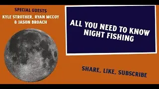 Advanced Kayak Angler: All You Need To Know About Night Fishing.