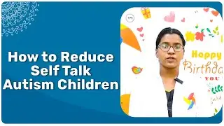 How to reduce self talk Autism Children | Pinnacle Blooms Network - #1Autism Therapy Centres Network