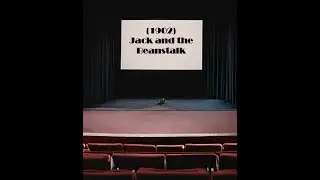 &ldquo;Jack and the Beanstalk&rdquo; - Public Domain Movie.