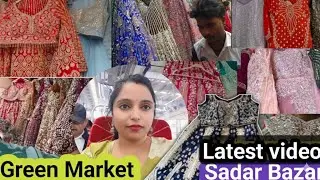 Sadar Bazar Green Market | Latest Collection | Green Market bridal lehenga,Gown & Saree | Sadarbazar
