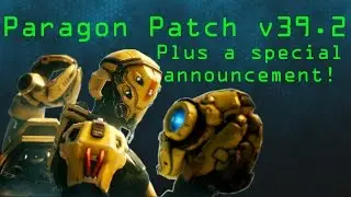 Paragon Patch Notes v39.2 (And an announcement!!)