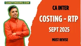 Costing RTP Sept 2025 l CA Inter l Must cover this l CA Nitin Guru l ICAI l Revision test paper