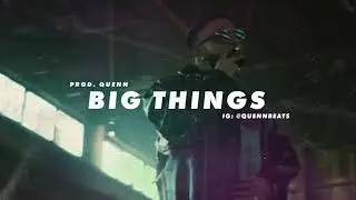[FREE] Nav x 88Glam Type Beat - 'Big Things' (Prod. Quenn)