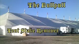 The Bullpull-Pulling Event Tent Stakes..removing large stakes