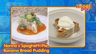Nonna&rsquo;s Spaghetti Pie, Banana Bread Pudding | Dinner DeeAs