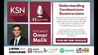 KSN Podcast - Understanding Condominium Deconversions