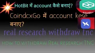 Real research withdraw Tnc!! HotBit and coinDcxGo account creat?! full process !! technical brothers