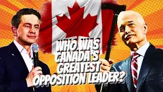 A Brief History Of Canada's Leaders of the Opposition