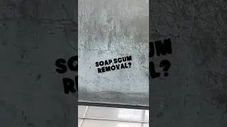 Soap Sum Removal Quick and Easy #cleaning #bathroom #shower