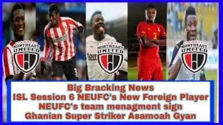 NEUFC's New Foreign Player::ISL Session 2019-20::NEUFC sign Ghanian Striker Asamoah Gyan:: Asamoah G