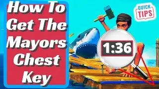 Raft - How To Get The Mayors Chest Key