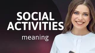 Social Activities: More Than Just Fun!