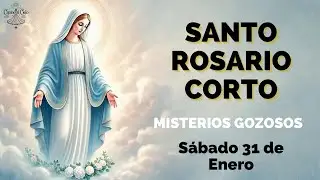 Santo Rosario Corto de Hoy Sábado 31 de Enero🌹 Misterios Gozosos🙏