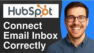 How to connect Email inbox correctly in HubSpot [2025 Easy Guide]