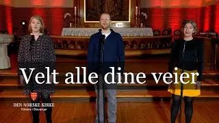 Velt alle dine veie VERS 1-3