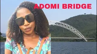 THE AKOSOMBO BRIDGE THAT SWINGS +MY SWINGING EXPERIENCE +WHAT TO EXPECT. #adomi #bridge #akosombo