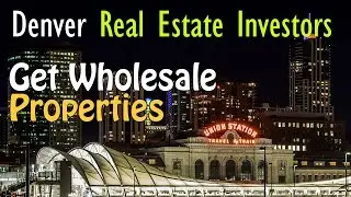 Wholesale Properties Denver - 720.650.8223