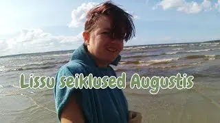 Lissu seikleb Augustis *06.08.2025*