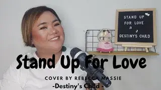 Stand Up For Love Cover By Rebecca Massie (Destiny's Child)