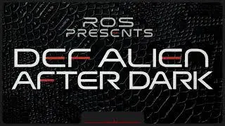 ROS PRESENTS DEF ALIEN AFTER DARK FULL ALBUM STREAM