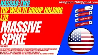 MASSIVE SPIKE : TWG STOCK ANALYSIS | TOP WEALTH GROUP HOLDING STOCK