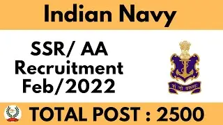 Navy AA & SSR Feb 2022 Recruitment l Navy SSR & AA Batch 2022 Notification l Navy AA & SSR Form 2021