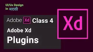 Adobe XD plugins class 4 | UI UX Design Marathi | शिका Ui/Ux Design मराठी मध्ये
