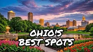 Top 10 Hidden Gems in Ohio You Need to Visit NOW