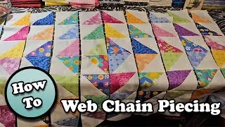 How to Web Chain Piece a Quilt Top | Stay Organized While Sewing Rows & Columns!