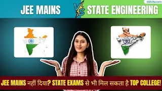JEE Main vs State Engineering Exams Comparison: Eligibility, Pattern, Top Colleges | #jeemains