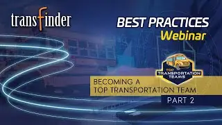 Transfinder Best Practices: Becoming a Top Transportation Team &ndash; Part 2