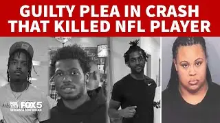 Woman pleads guilty to crash that killed NFL player, 2 friends