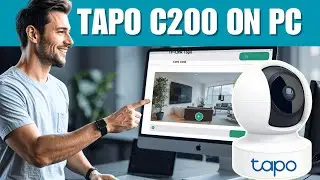 Как просмотреть Tapo C200 на ПК &mdash; быстро и просто!