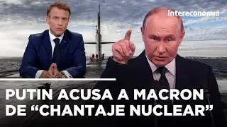 Rusia ridiculiza a Macron: Lo apoda de &ldquo;Micron&rdquo; y le exige que deje las amenazas