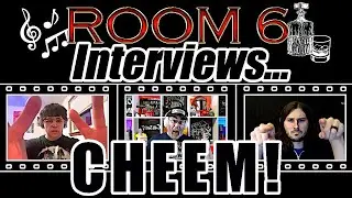 ROOM 6 INTERVIEWS #227 - Cheem! [INTERVIEW/MUSIC VIDEO]