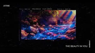 ATRIE - THE BEAUTY IN YOU (Official Music Video)