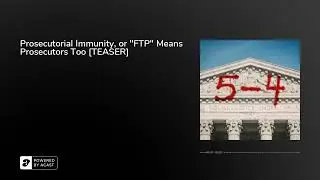 Prosecutorial Immunity, or 